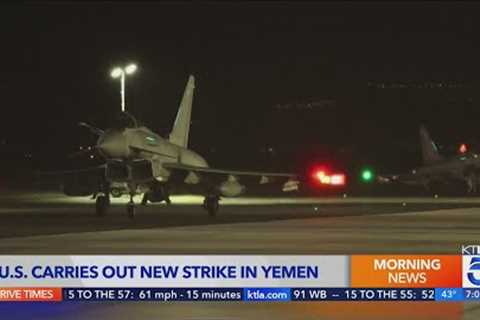 U.S. continues airstrikes against Houthi rebels in Yemen