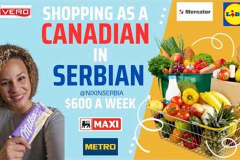 Grocery shopping as a Canadian in Serbia
