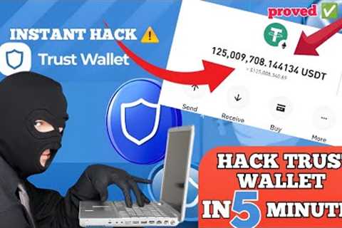 I was able to get $137,000,000 into my trustwallet | Trust wallet cracking strategy