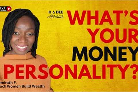 Manage Your Money Personality? | Black Women Build Wealth
