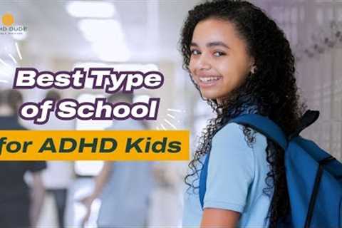 Schools For Kids With ADHD