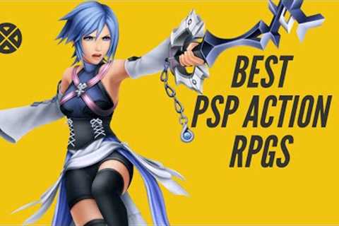 25 Best PSP Action RPGs—#3 Is EXCELLENT!