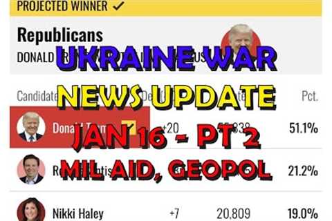 Ukraine War Update NEWS (2024016b): Military Aid &amp; Geopolitical News