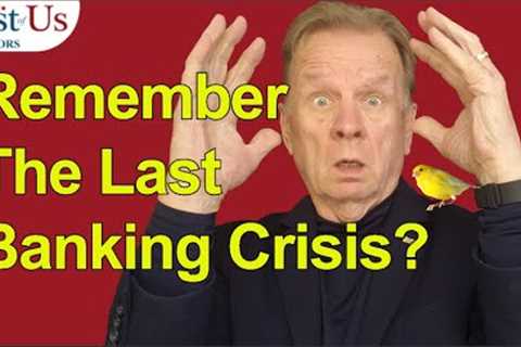 2024 Banking Crisis - Are You Ready?  I Am!