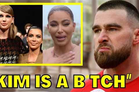Travis Kelce GONE MAD After Kim Kardashian Shades Taylor Swift
