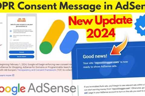 Google AdSense New Update 2024 | GDPR Consent Message in AdSense
