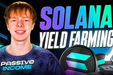 Solana SOL Yield Farming Strategy - Crypto Passive Income