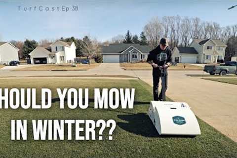 T u r f C a s t Ep 38 // Warm Winter Topics Plus Much More!!