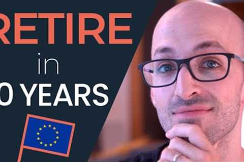 How to Retire Early in Europe
