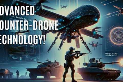 Military Technology Weapons: Advanced Counter-Drone Technology!