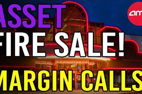 FIRE SALE IS ABOUT TO START! MARGIN CALLS COMING! - AMC Stock Short Squeeze Update