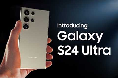 Galaxy S24 Ultra: Official Introduction Film | Samsung