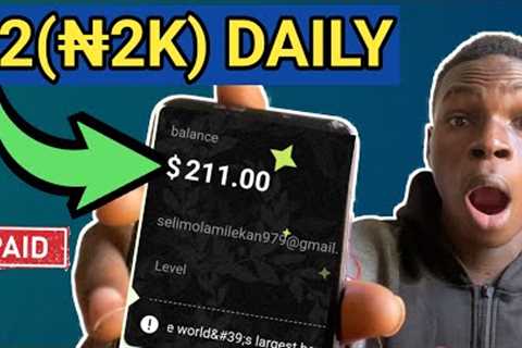 Get Paid $2(₦2k) Daily - Make Money Online In Nigeria 2024 (works worldwide)