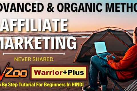 Advanced And 100% FREE Organic Affiliate Marketing Method For JVzoo And Warrior Plus 2023