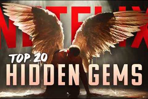 20 THRILLING Movies Netflix is HIDING From You!