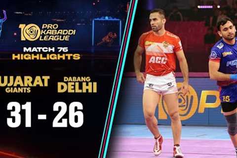 All-Round Performance From Fazel's Gujarat Giants Against Dabang Delhi | PKL 10 Highlights Match #76