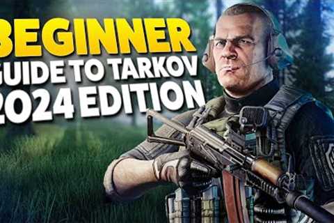 Ultimate Escape From Tarkov Beginners Guide 2024 Edition! - Patch .14