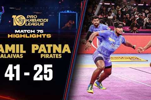 Ajinkya Pawar's Super 10 Helps Thalaivas Win Against Patna Pirates | PKL 10 Highlights Match #75