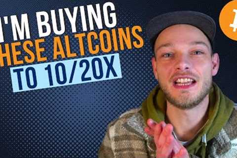 I'm Buying THESE Altcoins To 10x My Crypto Portfolio This Year (With LOW Risk)