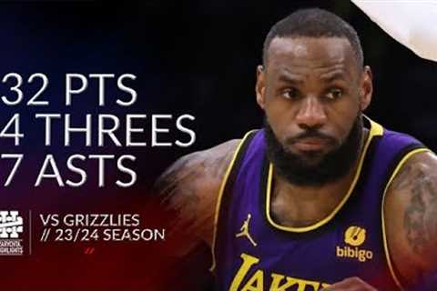 LeBron James 32 pts 4 threes 7 asts vs Grizzlies 23/24 season