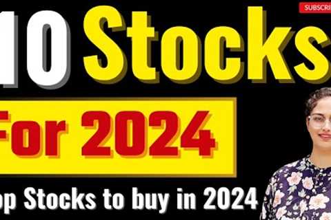 10 Best Stocks To Buy Now For 2024 | Stocks To Invest In 2024 | Stocks | Diversify Knowledge