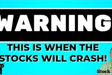 ⛔️WARNING⛔️ THIS IS EXACTLY WHEN THE STOCK MARKET WILL CRASH!