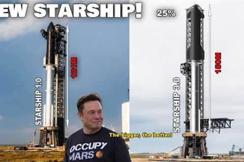 Elon Musk just officially announced New Starship V3 'Bigger, Longer &amp; Better'...