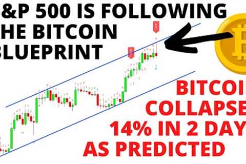 Stock Market CRASH: S&amp;P500 Is Following The Bitcoin Blueprint - BTC just CRASHED 14%  As..