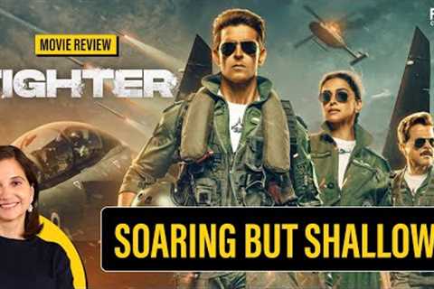 Fighter Movie Review by Anupama Chopra | Hrithik Roshan | Deepika Padukone | Film Companion