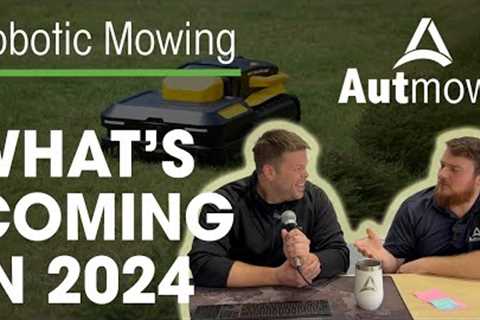 Wireless is big &amp; vision tech is here. (ROBOTIC MOWERS IN 2024)