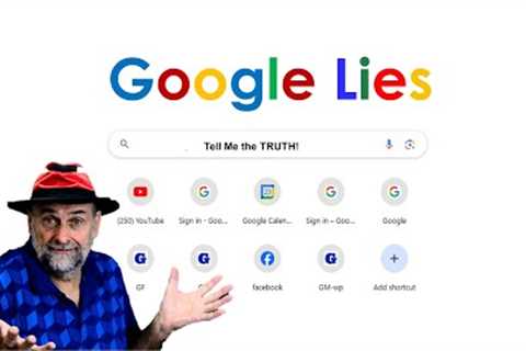 Google Lies - Learn How to Use Google to Get the Truth!