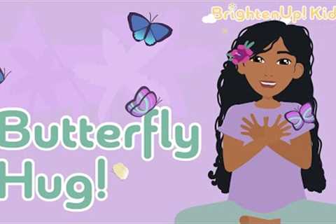 Butterfly Hug! 6-Minute Self-Soothing Meditation For Children Using The Butterfly Hug Technique.