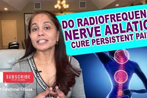 Do Radiofrequency Nerve Ablation cure persistent lower back pain?? OR Not?