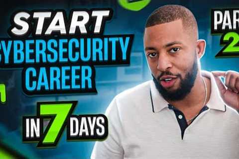 Free Training: Start a Cybersecurity Career In The Next 7 Days Without Coding Skills In 2022! Part 2
