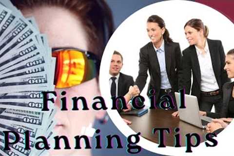 Unlocking Holistic Financial Success|Comprehensive Financial Planning Tips