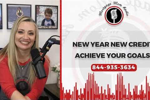 New Year New Credit! Achieve Your Goals!