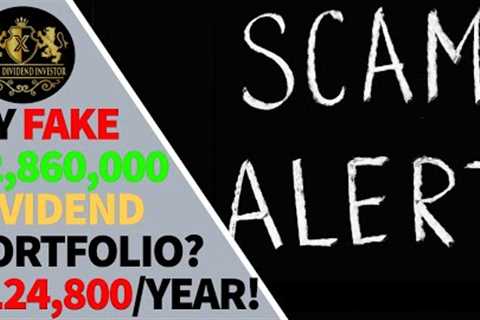 My FAKE $2,860,000 Dividend Portfolio? $124,800/Year!