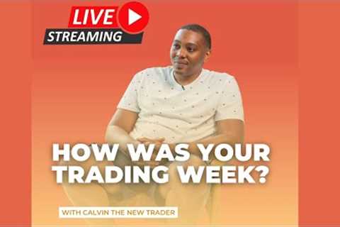 🔴 How Was Your Trading Week? (Forex Beginner Talk)