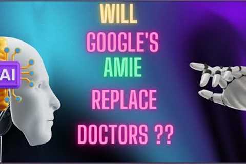 Will Google's AI REPLACE DOCTORS - Artificial Medical Intelligence