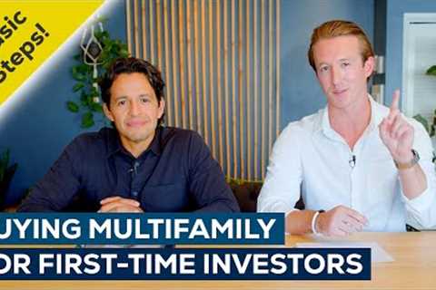 How To Purchase Your First Multifamily Property! Basic Steps, Tips, and Success Stories
