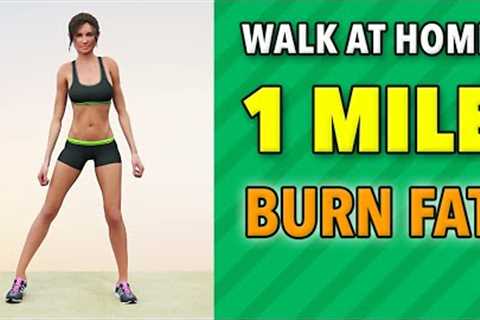 Walk 1 Mile At Home: Burn Fat!