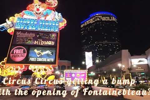 Is Circus Circus Las Vegas getting a bump from Fontainebleau