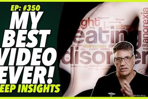 Ep:350 MY BEST VIDEO EVER! - DEEP INSIGHTS
