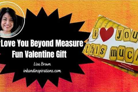 Love You Beyond Measure...A Sweet and Fun Gift for Teacher