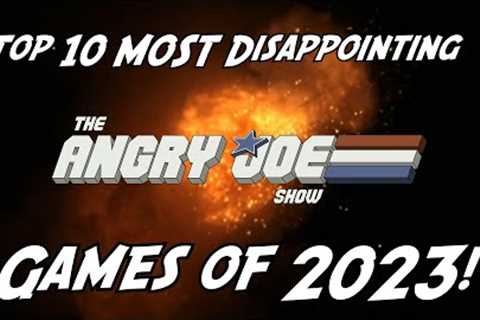 Top 10 MOST DISAPPOINTING GAMES of 2023!