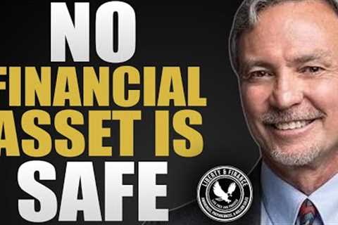 All Your Financial Assets Could DISAPPEAR | John Rubino