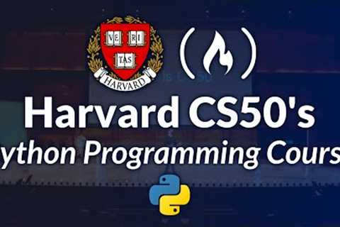 Harvard CS50’s Introduction to Programming with Python – Full University Course