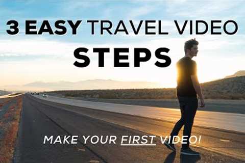 How To: Make Your FIRST Travel Video (3 Easy Steps!)