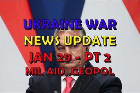 Ukraine War Update NEWS (2024029b): Military Aid &amp; Geopolitical News