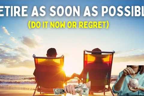 6 Reasons Why People Don't Retire Early